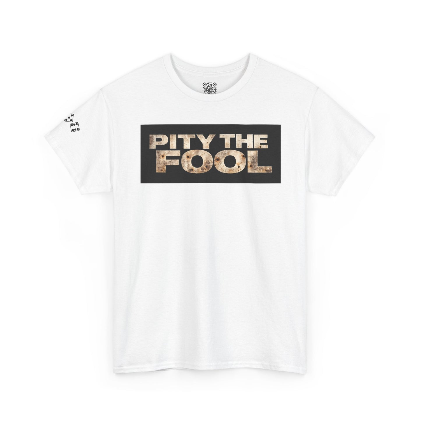 Pity the Fool Tee v03