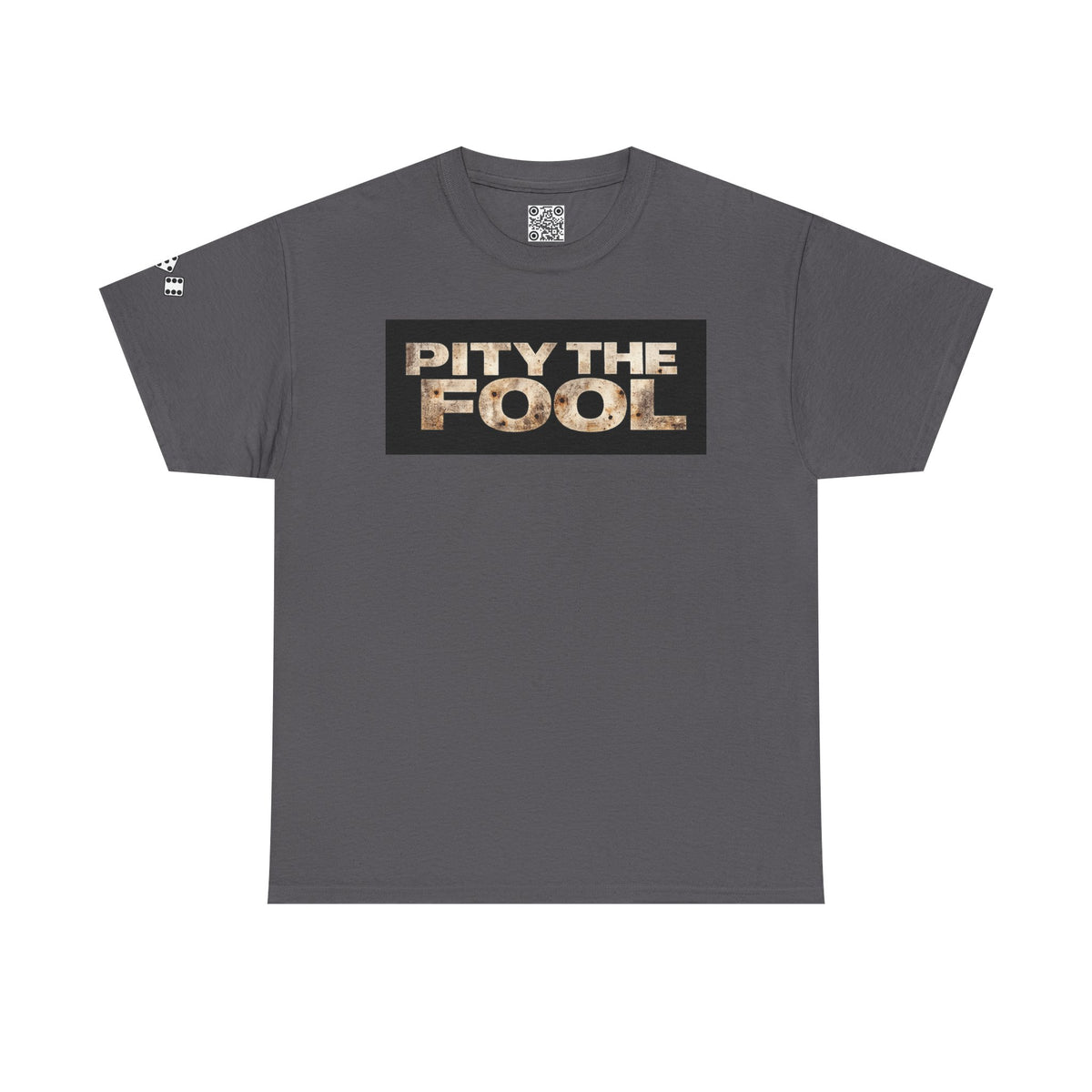 Pity the Fool Tee v03
