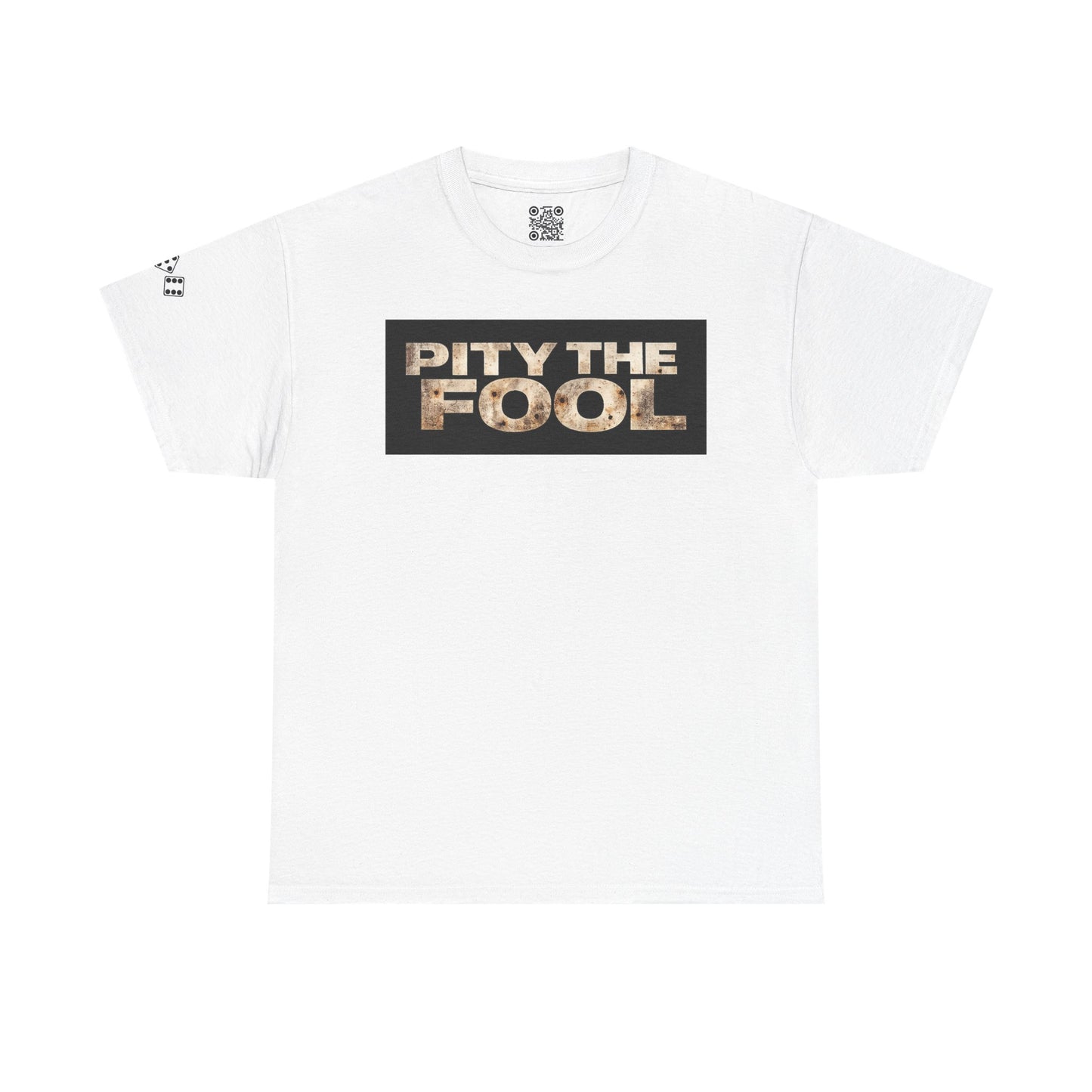 Pity the Fool Tee v03