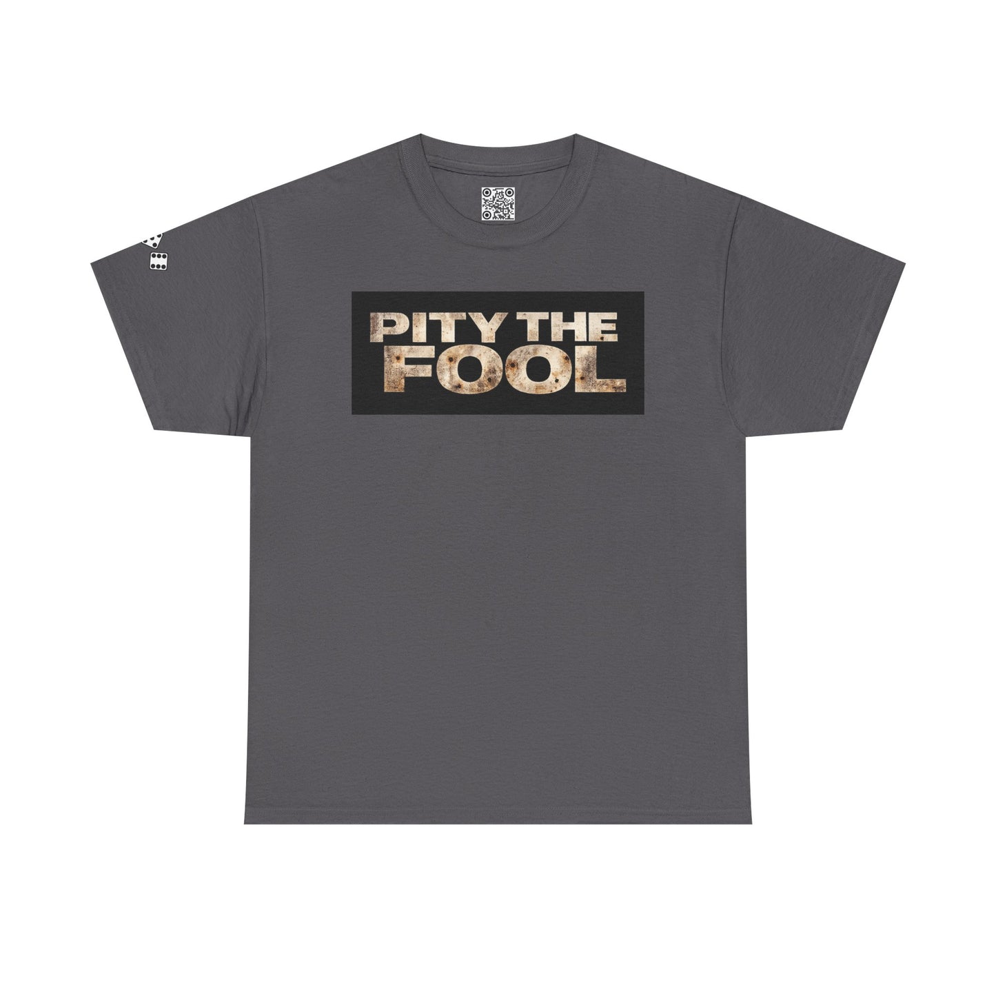 Pity the Fool Tee