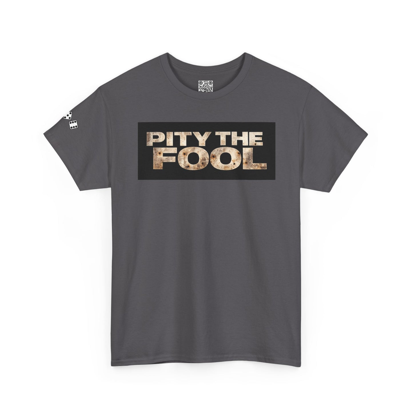 Pity the Fool Tee