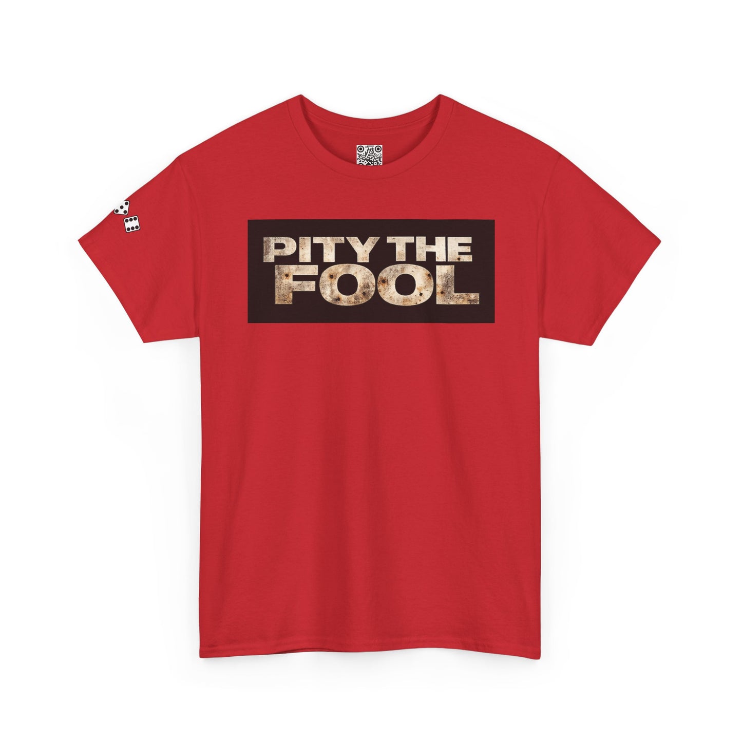 Pity the Fool Tee