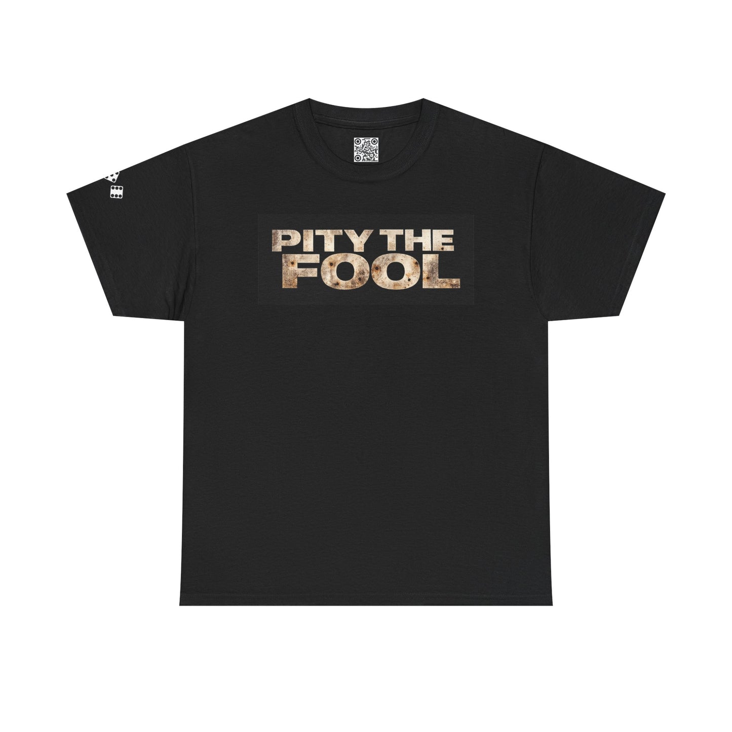 Pity the Fool Tee